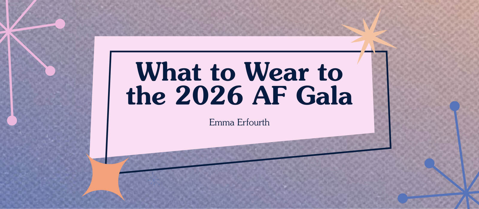 What to Wear to the 2026 AF Gala